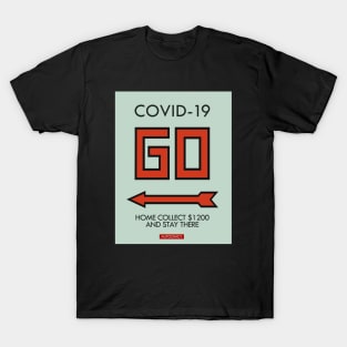 GO HOME COLLECT $1200 T-Shirt